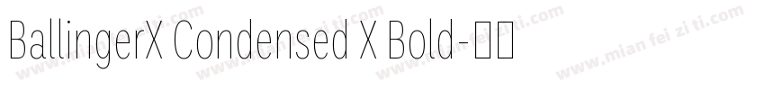 BallingerX Condensed X Bold字体转换